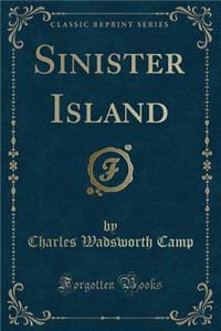 Sinister Island (Classic Reprint)