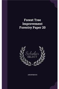 Forest Tree Improvement Forestry Paper 20