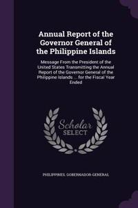 Annual Report of the Governor General of the Philippine Islands