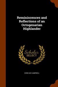 Reminiscences and Reflections of an Octogenarian Highlander