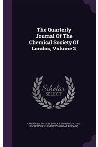The Quarterly Journal of the Chemical Society of London, Volume 2