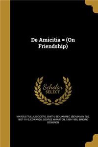 de Amicitia = (on Friendship)