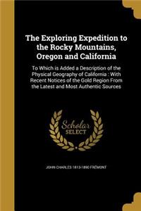 The Exploring Expedition to the Rocky Mountains, Oregon and California