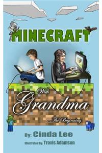 Minecraft with Grandma (an Unofficial Minecraft Book)