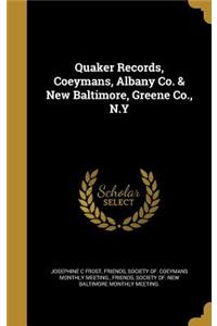 Quaker Records, Coeymans, Albany Co. & New Baltimore, Greene Co., N.Y