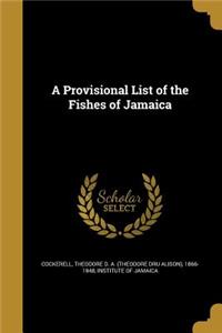 A Provisional List of the Fishes of Jamaica