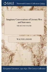 Imaginary Conversations of Literary Men and Statesmen; The Second Volume