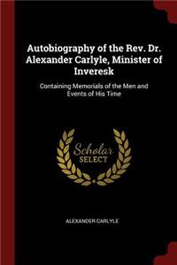Autobiography of the Rev. Dr. Alexander Carlyle, Minister of Inveresk
