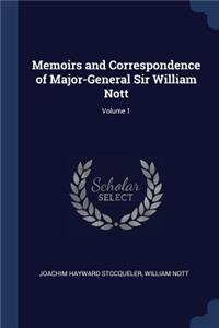 Memoirs and Correspondence of Major-General Sir William Nott; Volume 1