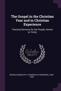 Gospel in the Christian Year and in Christian Experience