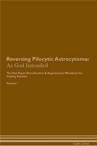 Reversing Pilocytic Astrocytoma