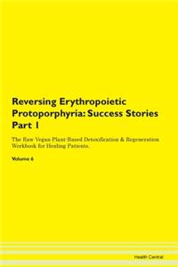 Reversing Erythropoietic Protoporphyria: