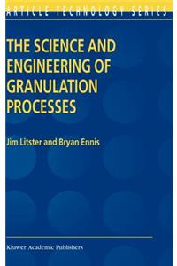 Science and Engineering of Granulation Processes