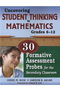 Uncovering Student Thinking in Mathematics, Grades 6-12