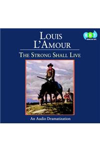 The Strong Shall Live