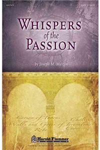 Whispers of the Passion