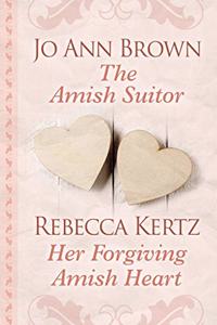 Amish Suitor and Her Forgiving Amish Heart