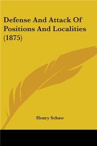 Defense And Attack Of Positions And Localities (1875)