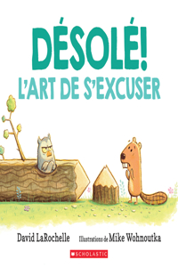 Désolé!: l'Art de s'Excuser