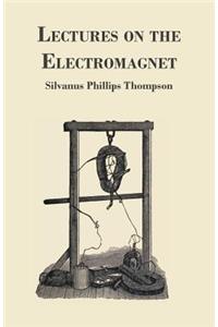Lectures on the Electromagnet
