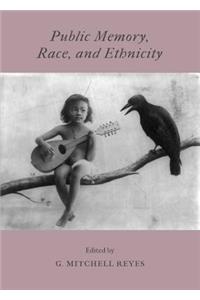 Public Memory, Race, and Ethnicity