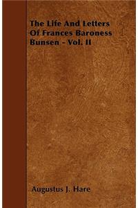 The Life and Letters of Frances Baroness Bunsen - Vol. II