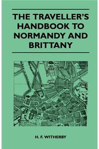 The Traveller's Handbook to Normandy and Brittany