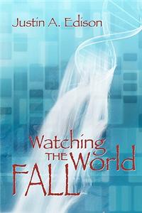 Watching the World Fall