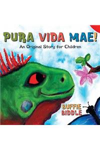 Pura Vida Mae!: An Original Story for Children