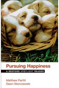 Pursuing Happiness: A Bedford Spotlight Reader