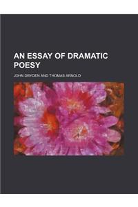 An Essay of Dramatic Poesy
