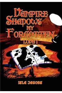 Vampire Shadows My Forgotten Love I