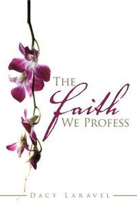 Faith We Profess