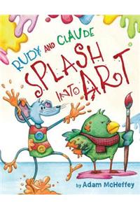 Rudy and Claude Splash Into Art