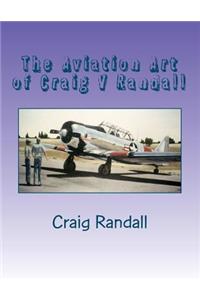 Aviation Art of Craig V Randall