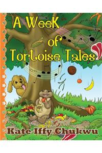 A Week of Tortoise Tales