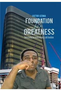 Foundation for Greatness