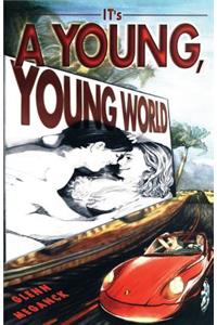 It's A Young, Young World