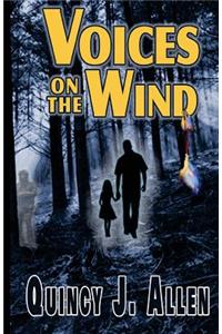 Voices on the Wind: The Spirit World Beckons
