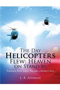 The Day Helicopters Flew
