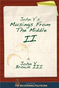 Musings from the Middle II