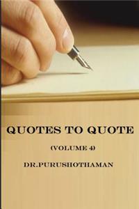 Quotes To Quote (Volume 4)