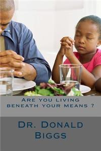 Are you living beneath your means ?