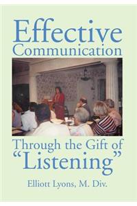 Effective Communication Through the Gift of Listening