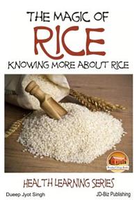 Magic of Rice - Knowing more about Rice
