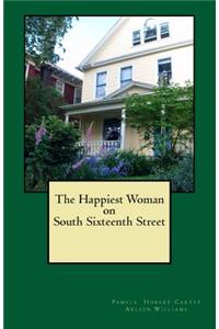 Happiest Woman on South Sixteenth Street