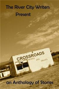 River City Writers Presents Crossroads