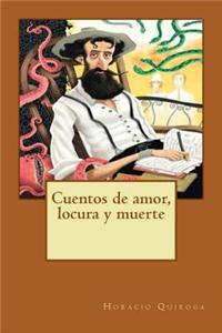 Cuentos de Amor, Locura y Muerte