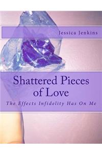 Shattered Pieces of Love