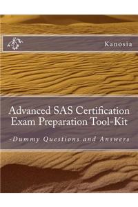 Advanced SAS Certification Exam Preparation Tool-Kit: -Dummy Questions and Answers